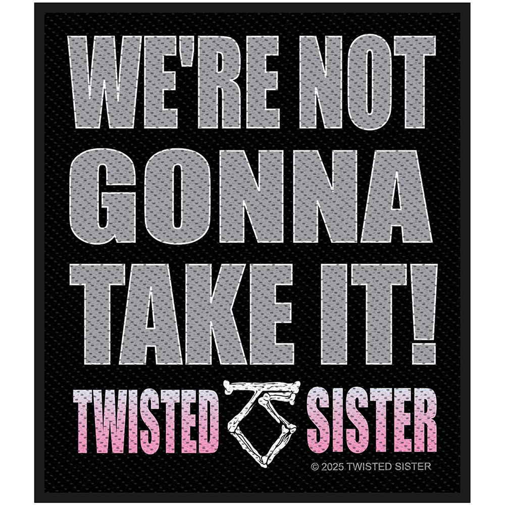 Twisted Sister Standard Woven Patch: We're Not Gonna Take It