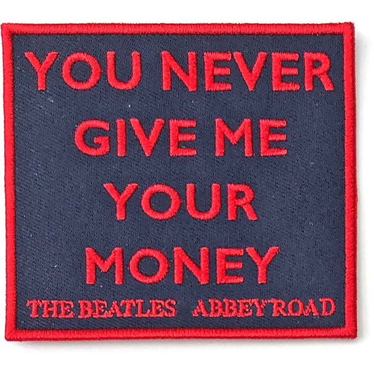 The Beatles Patch: Your Never Give Me Your Money