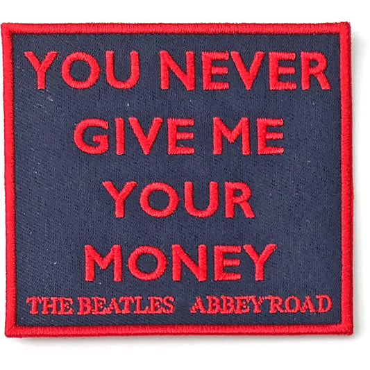The Beatles Standard Woven Patch: Your Never Give Me Your Money