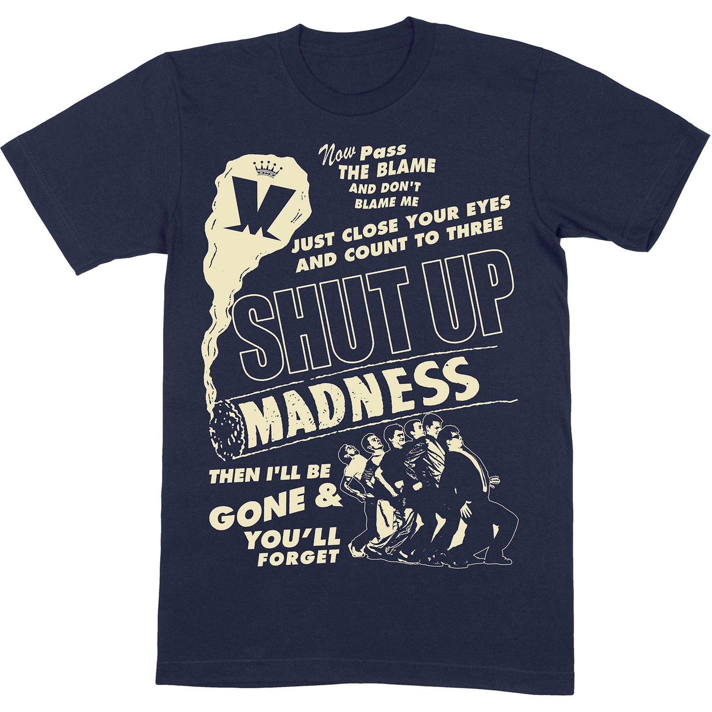 Madness T-Shirt: Shut Up